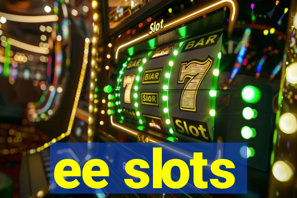 ee slots